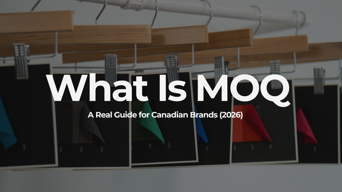What Is MOQ in Clothing Manufacturing? A Real Guide for Canadian Brands (2026)