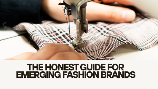 Sustainable Clothing Production: The Honest Guide for Emerging Fashion Brands